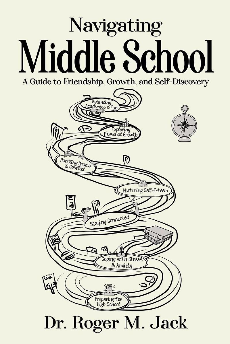 Navigating Middle School: A Guide to Friendship, Growth, and Self-Discovery
