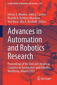 Advances Automation and Robotics Research: Proceedings of the 3rd Latin American Congress on Robotics, Monterrey, Mexico 2021