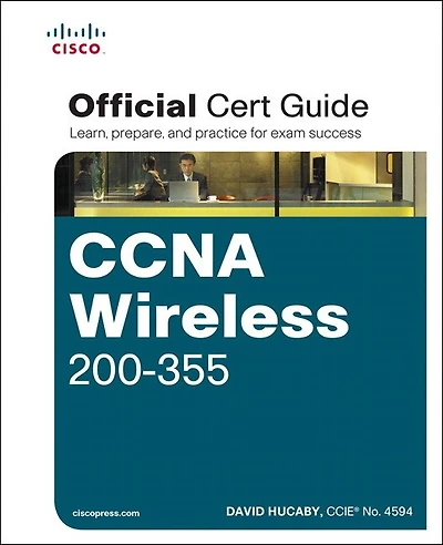 Ccna Wireless 200-355 Official Cert Guide