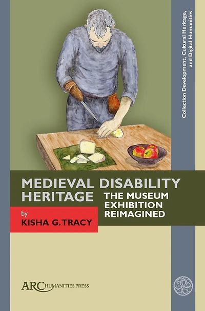 Medieval Disability Heritage: The Museum Exhibition Reimagined