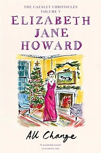 All Change: The Cazalet Chronicles, Book Five
