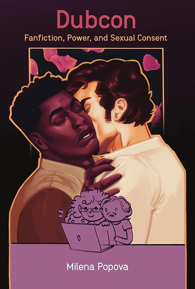 Dubcon: Fanfiction, Power, And Sexual Consent