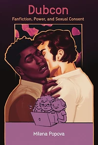 Dubcon: Fanfiction, Power, And Sexual Consent