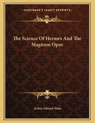 The Science Of Hermes And The Magnum Opus