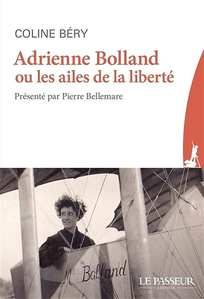 Adrienne Bolland ou Les ailes de la liberté