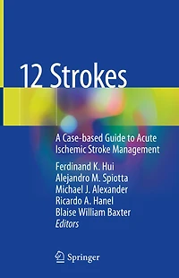 12 Strokes: A Case-based Guide To Acute Ischemic Stroke Management
