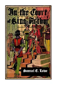 In the Court of King Arthur