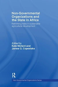 Non-Governmental Organizations and the State Africa: Rethinking Roles Sustainable Agricultural Development