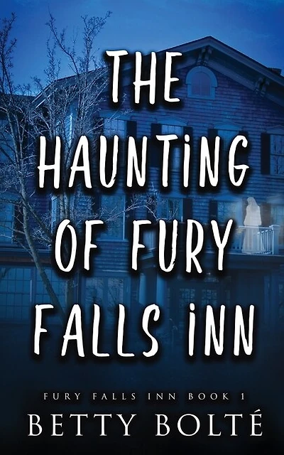 The Haunting Of Fury Falls Inn