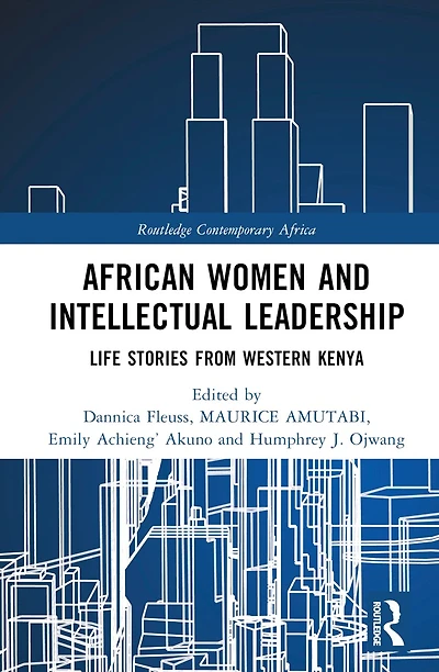 African Women and Intellectual Leadership: Life Stories from Western Kenya