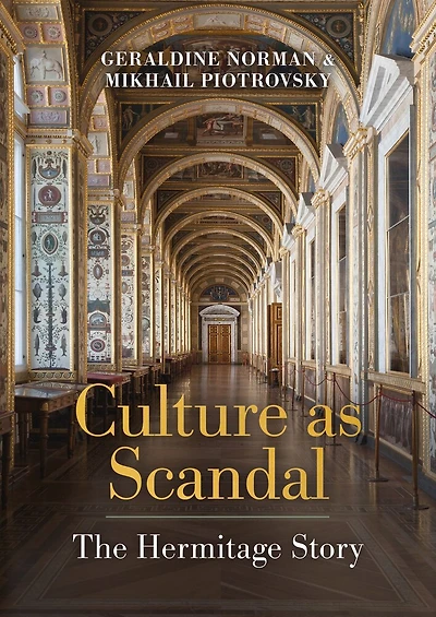 Culture as Scandal: The Hermitage Story