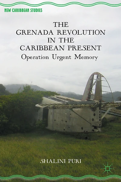 the Grenada Revolution Caribbean Present: Operation Urgent Memory
