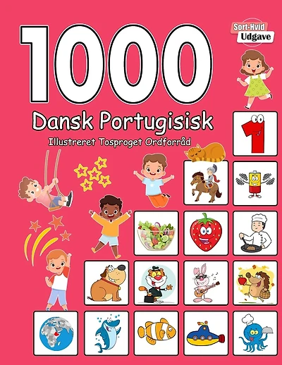 1000 Dansk Portugisisk Illustreret Tosproget Ordforråd (Sort-Hvid Udgave): Danish Portuguese language learning