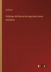 Catálogo del Museo de reproducciones artísticas