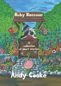 Ruby Raccoon: Collection of Short Stories