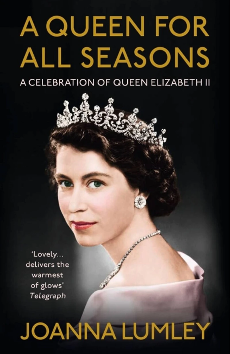 A Queen for All Seasons: Celebration of Elizabeth II