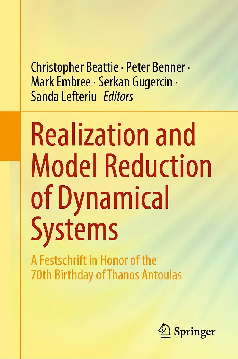 Realization and Model Reduction of Dynamical Systems: A Festschrift Honor the 70th Birthday Thanos Antoulas