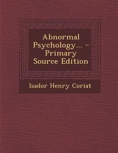 Abnormal Psychology... - Primary Source Edition