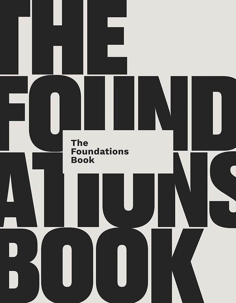 The Foundations Book: 10 Essential Questions for Building a Life on Jesus (A Practical, Discussion-Based Bible Study Guide Personal Growth & Discipleship Groups)
