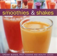 Irresistible Smoothies & Shakes