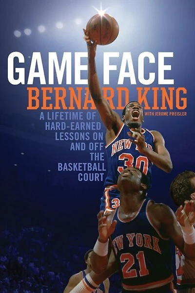 Game Face: A Lifetime Of Hard-earned Lessons On And Off The Basketball Court