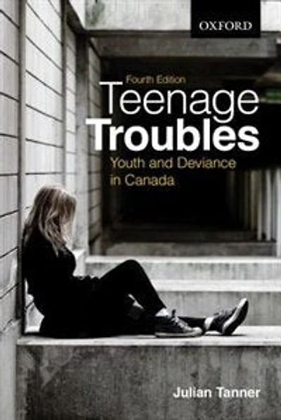 Teenage Troubles: Youth and Deviance in Canada