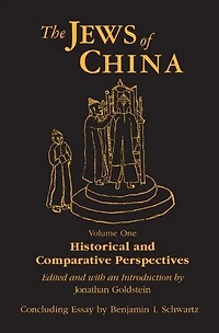 The Jews of China: v. 1: Historical and Comparative Perspectives: Perspectives