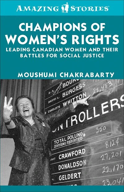 Champions of Women's Rights: Leading Canadian women and their battles for social justice