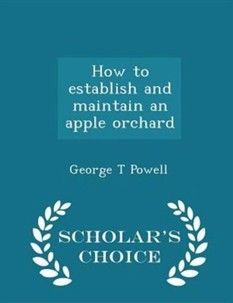 How to Establish and Maintain an Apple Orchard