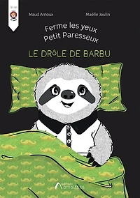 Ferme les yeux petit paresseux: Le drôle de barbu