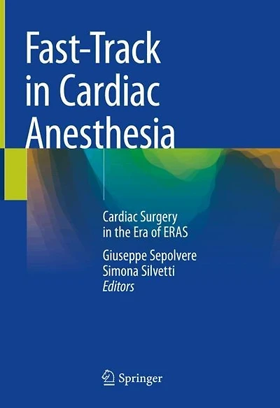 Fast-Track Cardiac Anesthesia: Surgery the Era of ERAS