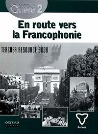 Communi-Quete: 2 En route vers la Francophonie: Student Workbook