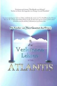 Die Kinder Von Dem Gesetz Des Einem & Die Verlorenen Lehren Von Atlantis