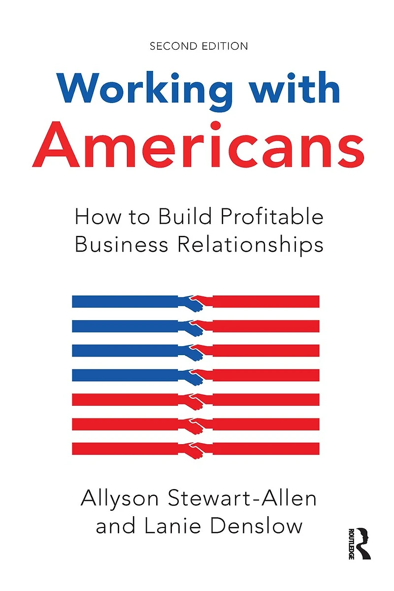 Working with Americans: How to Build Profitable Business Relationships