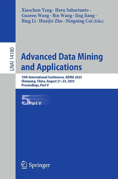 Advanced Data Mining and Applications: 19th International Conference, ADMA 2023, Shenyang, China, August 21-23, Proceedings