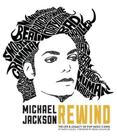 Michael Jackson: Rewind: The Life & Legacy of Pop Music's King