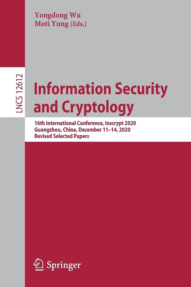 Information Security and Cryptology: 16th International Conference, Inscrypt 2020, Guangzhou, China, December 11-14, Revised Selected Papers
