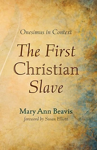The First Christian Slave: Onesimus Context
