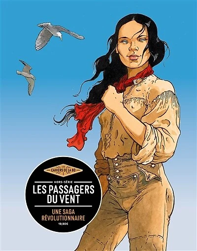 Les cahiers de la BD, hors série. Les passagers du vent : une saga révolutionnaire: une saga révolutionnaire