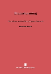 Brainstorming: The Science and Politics of Opiate Research