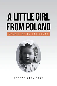 A Little Girl from Poland: Memoir of an Immigrant