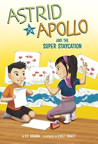 Astrid and Apollo the Super Staycation