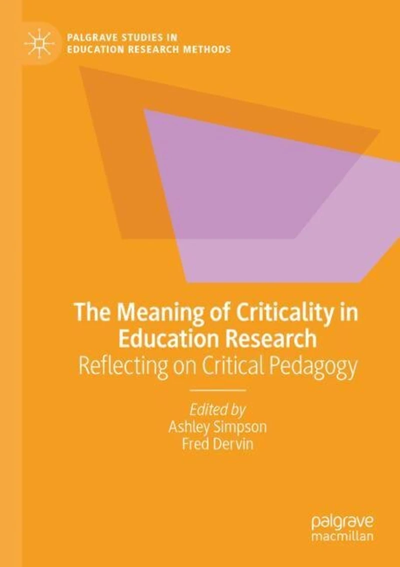 The Meaning of Criticality in Education Research: Reflecting on Critical Pedagogy