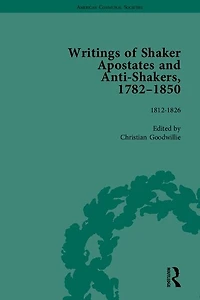 Writings Of Shaker Apostates And Anti-shakers, 1782¿1850