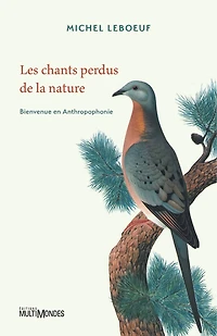 Les chants perdus de la nature : Bienvenue en Anthropophonie: Anthropophonie