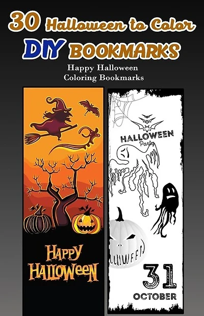 30 Halloween to Color DIY Bookmarks: Happy Halloween Coloring Bookmarks