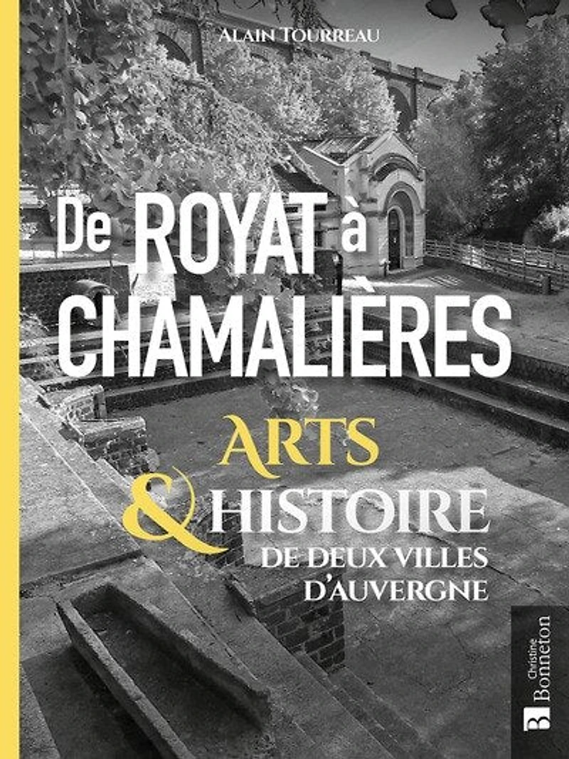 De Royat à Chamalières: arts & histoire de deux villes d'Auvergne