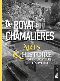 De Royat à Chamalières: arts & histoire de deux villes d'Auvergne