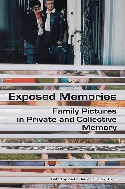 Exposed Memories: Family Pictures in Private and Collective Memory