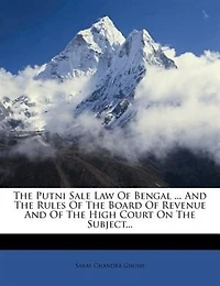 The Putni Sale Law Of Bengal ... And Rules Board Revenue High Court On Subject